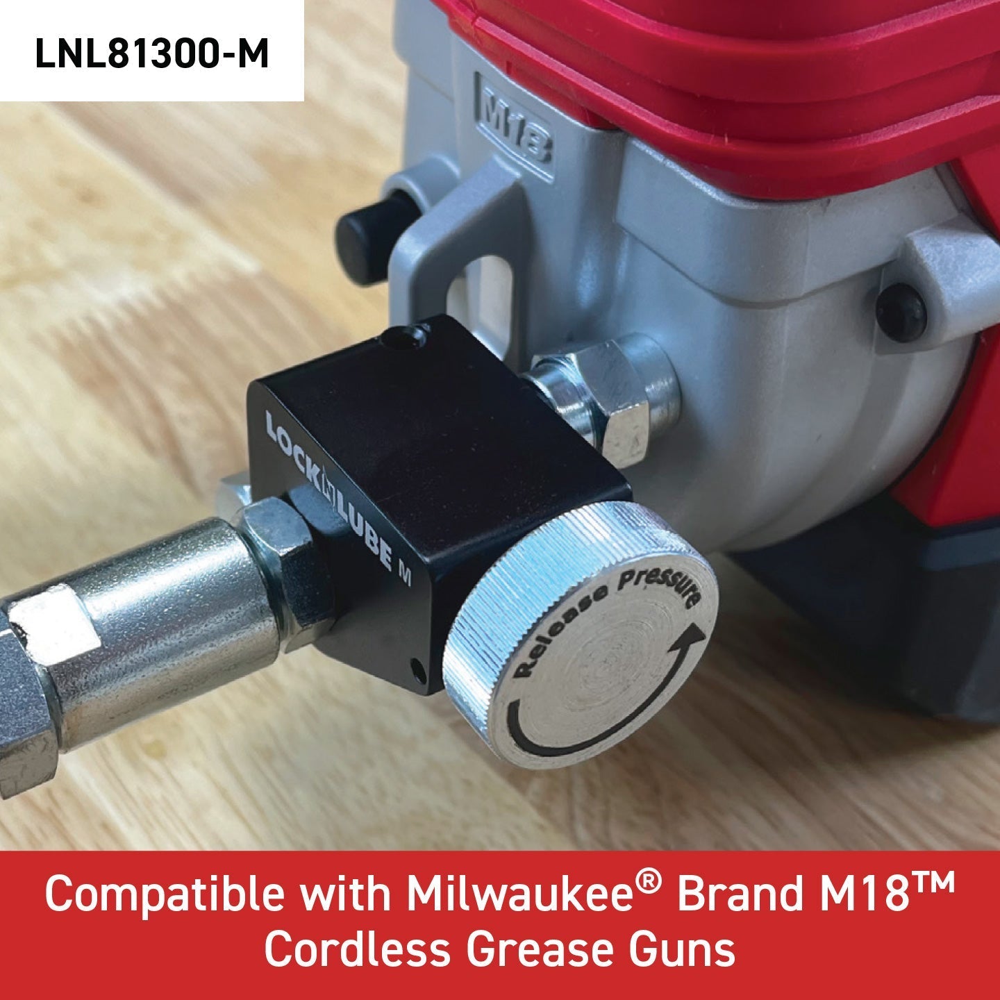 LockNLube®  New Zealand Pressure Return Valve (PRV) is  compatible with Milwaukee Brand M18 cordless grease guns.